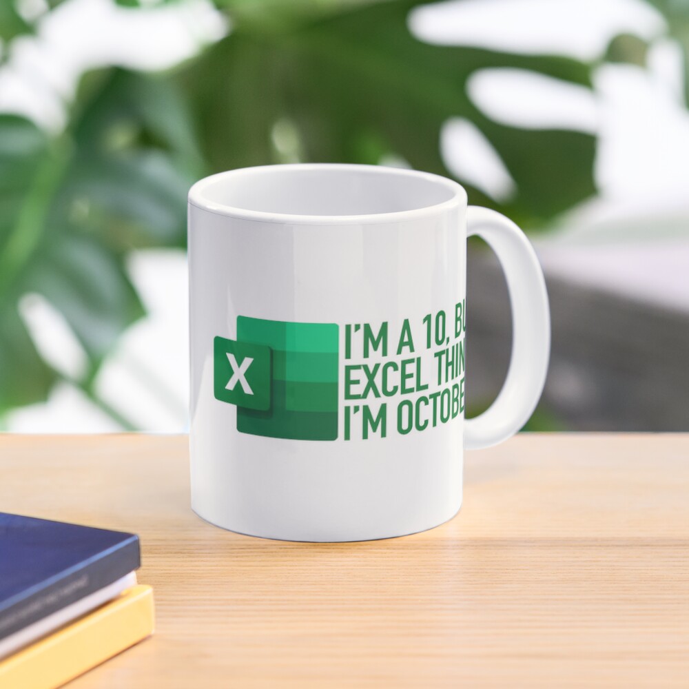 Im A 10 But Excel Thinks Im Oc - Coffee Tea Images recension och pris